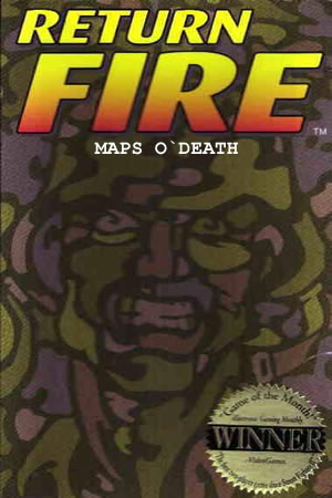 Return Fire - Maps O`Death